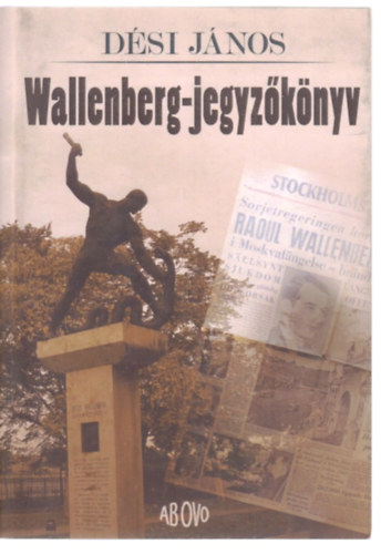 Dési János: Wallenberg-jegyzőkönyv antikvár
