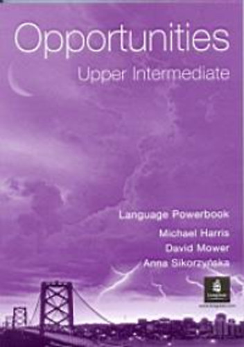 Anna Sikorzynska; M. Harris; D. Mower: Opportunities - Upper-Intermediate (Language Powerbook) LM-1214 antikvár