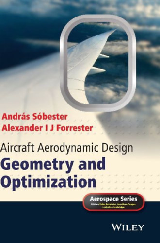 Forrester, Alexander I J - Sóbester, András: Aircraft Aerodynamic Design idegen