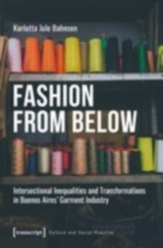 Bahnsen, Karlotta Jule: Fashion from Below idegen