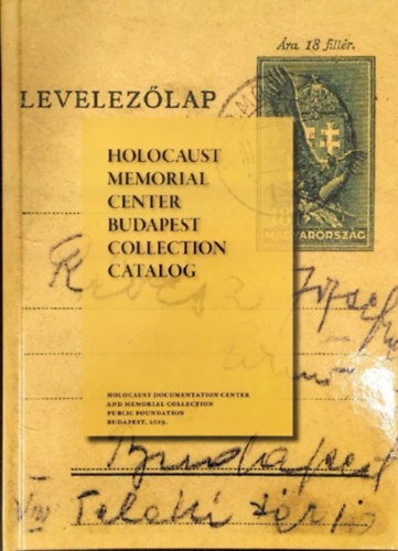 Huhák Heléna, Szécsényi András: Holocaust Memorial Center Budapest Collection Catalog könyv