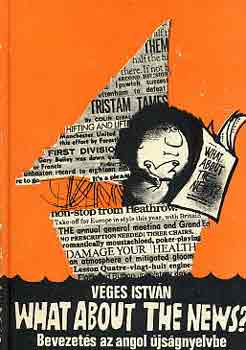Véges István: What about the news? antikvár