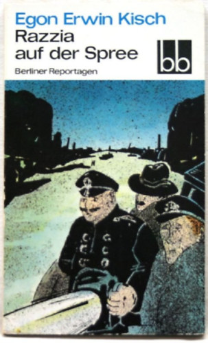 Egon Erwin Kisch: Razzia auf der Spree. Berliner Reportagen antikvár