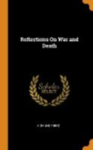Freud, Sigmund: Freud, S: REFLECTIONS ON WAR & DEATH idegen