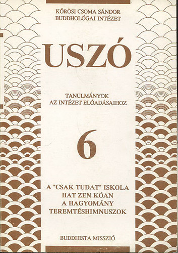 Buddhista Misszió: A "csak tudat" iskola -USZÓ 6 antikvár