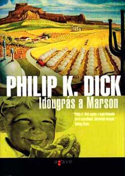 Philip K. Dick: Időugrás a Marson könyv