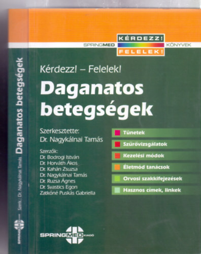 Dr. Nagykálnai Tamás (szerkesztette): Daganatos betegségek - Kérdezz!-Felelek! (Tünetek-Szűrővizsgálatok-Kezelési módok-Életmód tanácsok-Orvosi szakkifejezések) antikvár