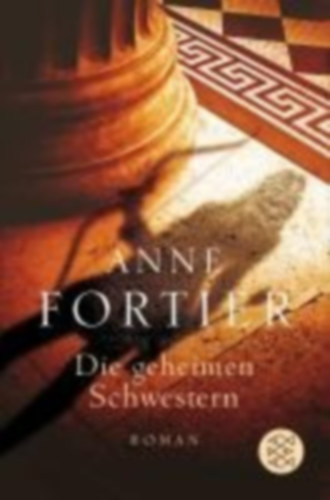 Fortier, Anne: Die geheimen Schwestern idegen