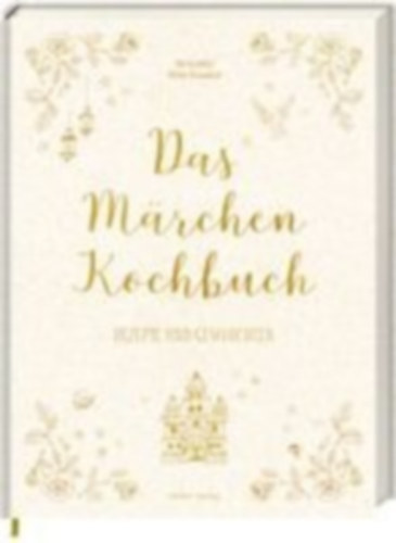 Höss-Knakal, Alexander: Das Märchen-Kochbuch idegen