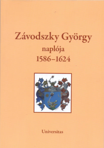 Tusor Péter (ford.): Závodszky György naplója 1586-1624 könyv