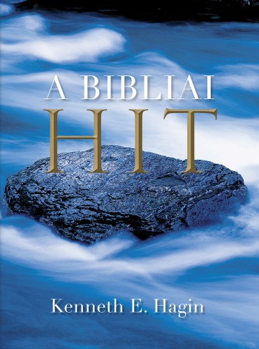 Kenneth E. Hagin: A Bibliai Hit e-Könyv