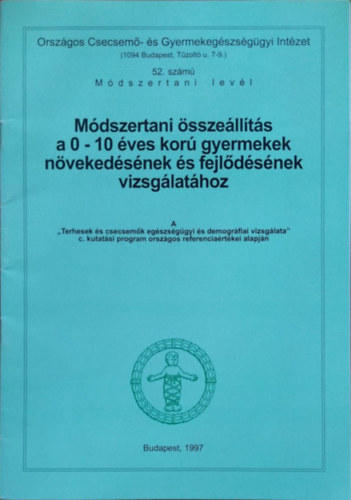 Darvay Sarolta (szerk.): Módszertani összeállítás a 0-10 éves korú gyermekek növekedésének és fejlődésének vizsgálatához antikvár