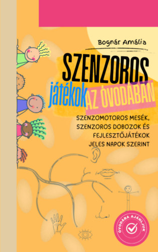 Bognár Amália: Szenzoros játékok az óvodában antikvár