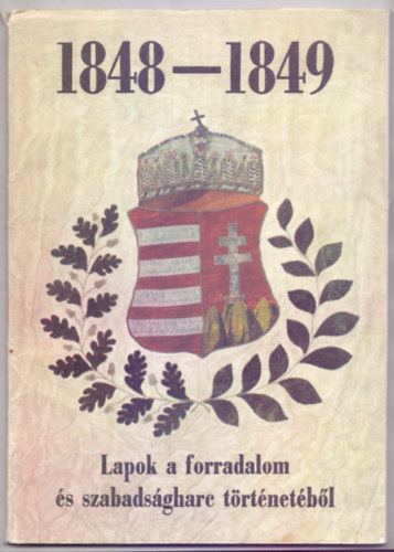 Lipp Tamás (szerk.): 1848-1849 - Lapok a forradalom és szabadságharc történetéből (Mappában) antikvár