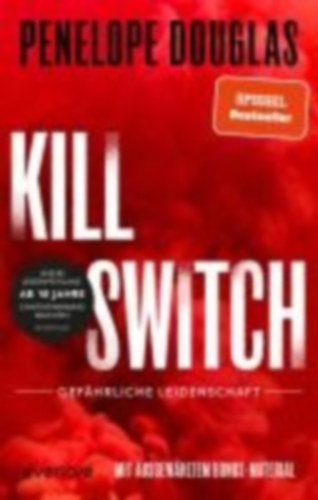 Douglas, Penelope: Kill Switch - Gefährliche Leidenschaft idegen