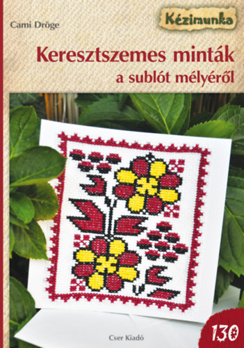 Dröge, Cami: Keresztszemes minták a sublót mélyéről könyv