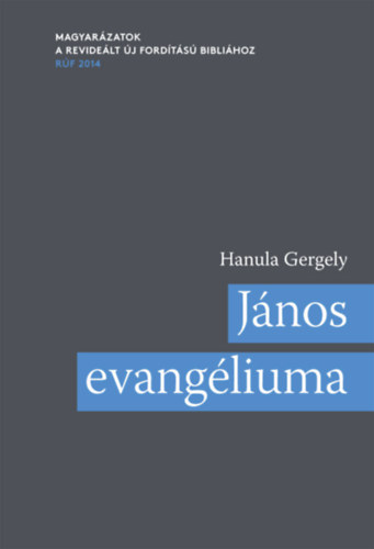 Hanula Gergely: János evangéliuma könyv