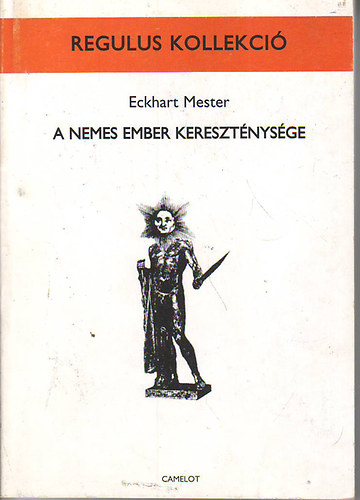 Eckhart Mester: A nemes ember kereszténysége könyv