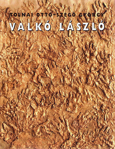 Tolnai Ottó; Szegő György: Valkó László antikvár