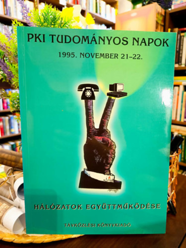 Hálózatok együttműködése. PKI Tudományos Napok 1995. november 21-22. antikvár