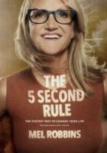Robbins, Mel: The 5 Second Rule idegen