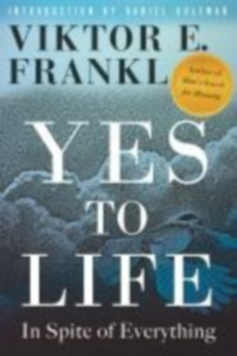 Frankl, Viktor E.: Yes to Life idegen