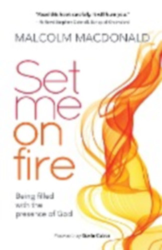Macdonald, Malcolm: Set Me on Fire idegen