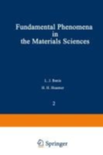 Hausner, H. H. - Bonis, L. J.: Fundamental Phenomena in the Materials Sciences idegen