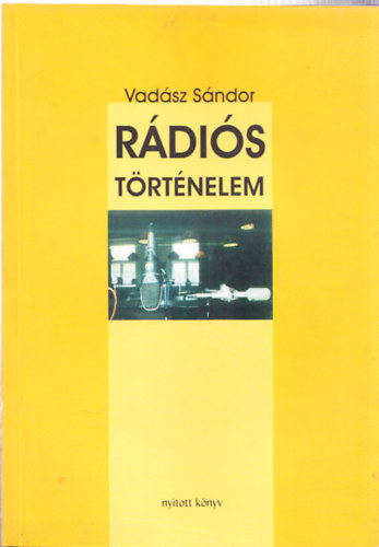 Vadász Sándor (szerk.): Rádiós történelem antikvár