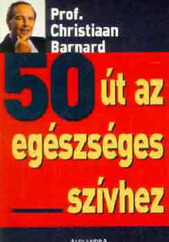 Christian dr. Barnard: 50 út az egészséges szívhez antikvár