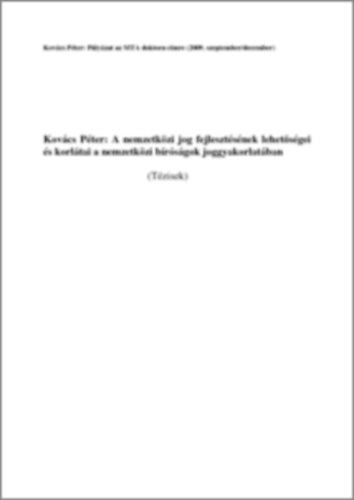 Kovács Péter: A Nemzetközi Jog Fejlesztésének Lehetőségei Es Korlátai A Nemzetközi Bíróságok Joggyakorlatában antikvár