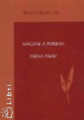 Halászi Aladár: Magvak a porban - Dedikált antikvár