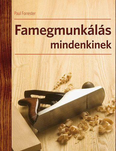 Paul Forrester: Famegmunkálás mindenkinek könyv