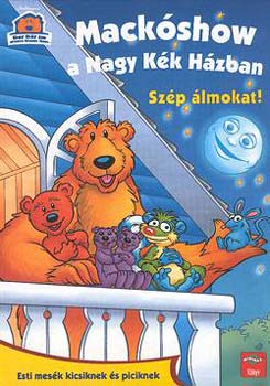 Carola Nowak: Mackóshow a Nagy Kék Házban - Szép álmokat! antikvár