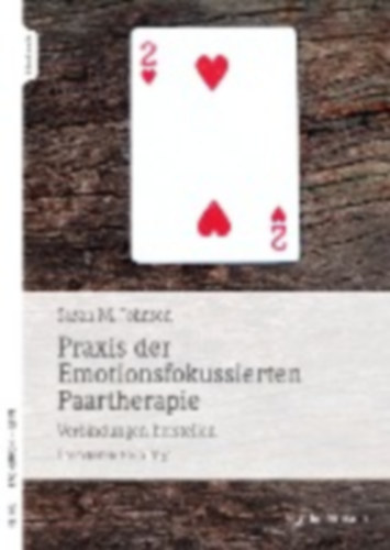 Johnson, Sue: Praxis der Emotionsfokussierten Paartherapie idegen