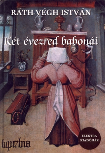 Ráth-Végh István: Két évezred babonái könyv