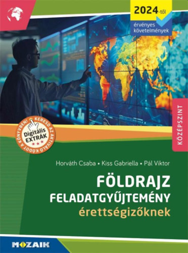Horváth Csaba – Kiss Gabriella Mária – Pál Viktor: Földrajz feladatgyűjtemény érettségizőknek antikvár