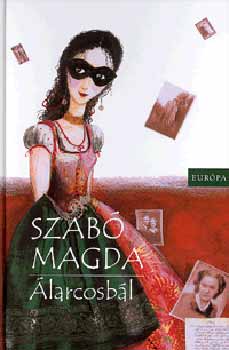Szabó Magda: Álarcosbál könyv