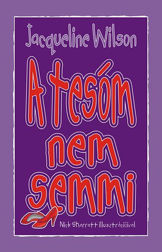Jacqueline Wilson: A tesóm nem semmi könyv