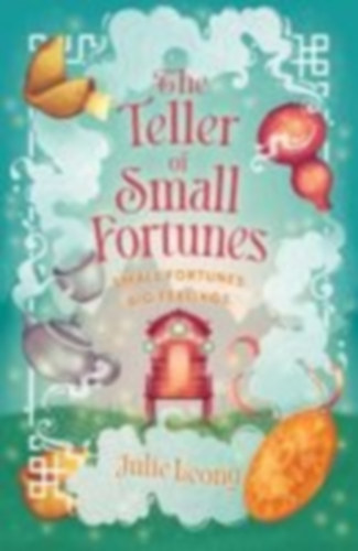 Leong, Julie: The Teller of Small Fortunes idegen