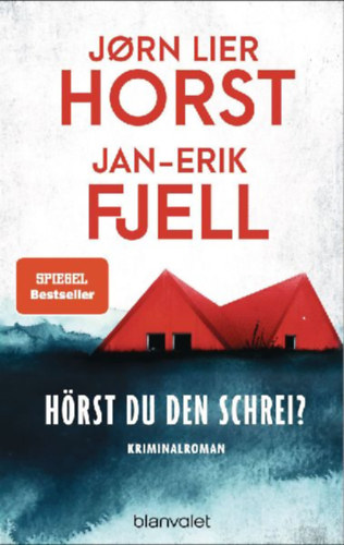 Horst, Jørn Lier - Fjell, Jan-Erik: Hörst du den Schrei? idegen