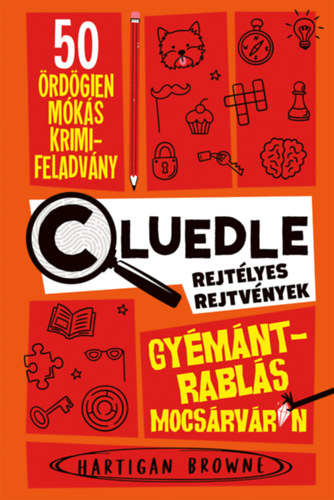 Hartigan Browne: Gyémántrablás Mocsárváron - Cluedle - Rejtélyes rejtvények 1. könyv