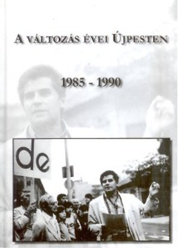 Kadlecovits Géza (szerk.): A változás évei Újpesten 1985-1990 antikvár