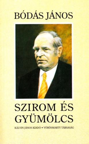Bódás János: Szirom és gyümölcs antikvár