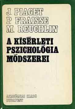 Piaget Fraisse Reuchlin A k s rleti pszichol gia m dszerei