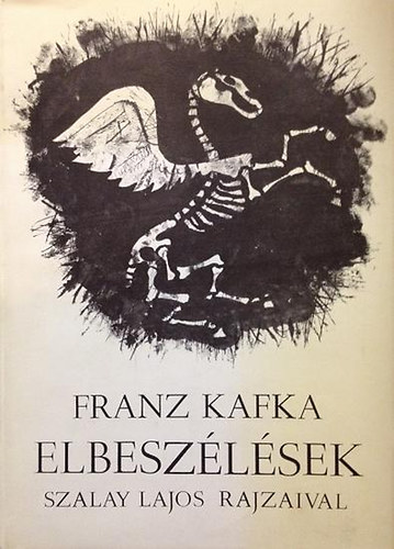 Franz Kafka: Elbeszélések (Szalay Lajos rajzaival) antikvár