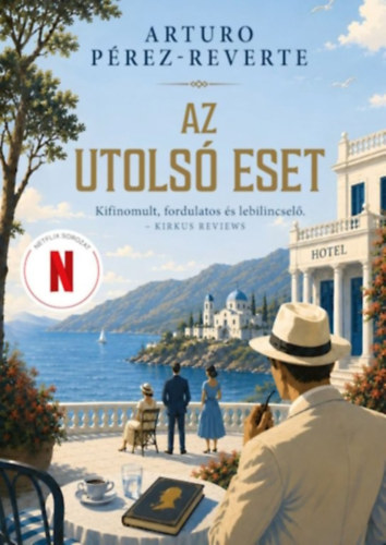 Arturo Reverte-Perez: Az utolsó eset könyv