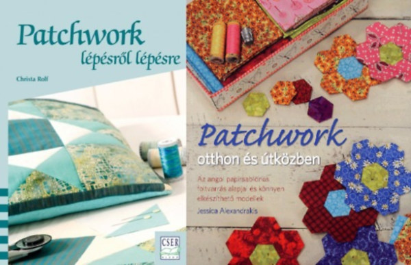 Christa Rolf, Jessica Alexandrakis: 2 db patchwork kézimunka könyv: Patchwork lépésről lépésre - Az angol papírsablonos foltvarrás alapjai és könnyen elkészíthető modellek + Patchwork otthon és útközben antikvár