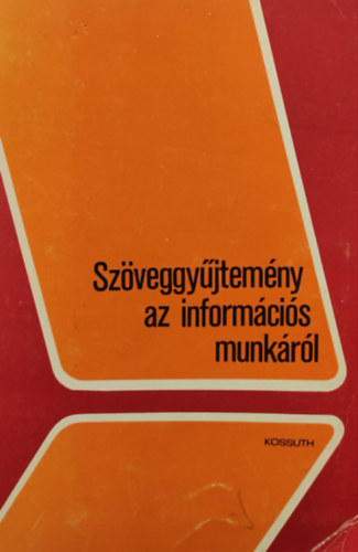 Szöveggyűjtemény az információs munkáról antikvár