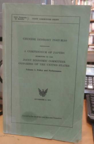 Washington: Chinese Economy Post-Mao: A Compendium of Papers (Volume 1: Policy and Performance) antikvár